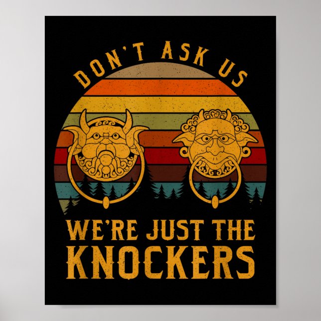Poster Don’t Ask Us We’re Just The Knockers  (Frente)