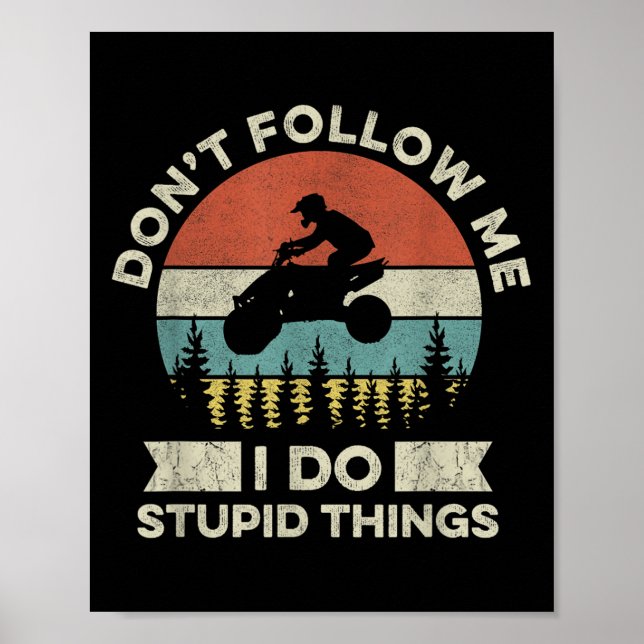 Poster Don’t Follow Me - I Do Stud Things Quote For A Atv (Frente)