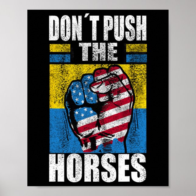 Poster Don´t Push The Horses - Funny Meme Quote For Sarca (Frente)