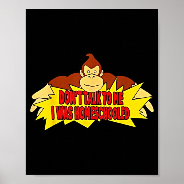 Poster Don’t Talk To Me I Was Homeschooled  (Frente)