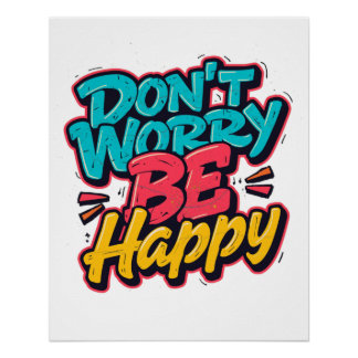 Póster Don’t Worry Be Happy Graffiti Poster