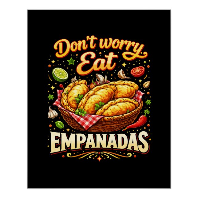 Póster Don’t Worry, Eat Empanadas (Frente)