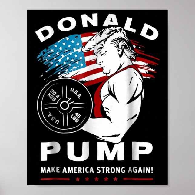 Poster Donald Pump Torna A América Forte Novamente (Frente)