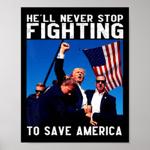 Poster Donald Trump 2024 Ele Nunca Vai Parar De Lutar Par