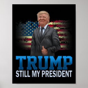 Poster Donald Trump Ainda Meu Presidente Eleito