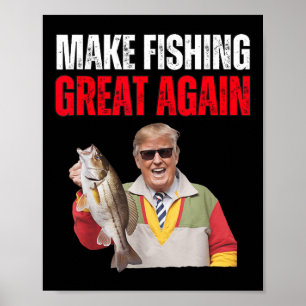 Poster Donald Trump Engraçado Faça Pescar Grande Novament