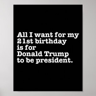 Poster Donald Trump Presidente Funny aniversário de 21 an