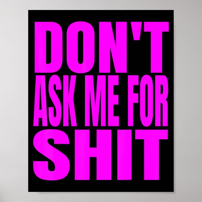 Poster Dont Ask Me For  (Frente)