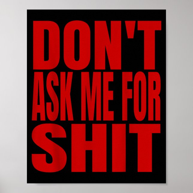 Poster Dont Ask Me For  (Frente)