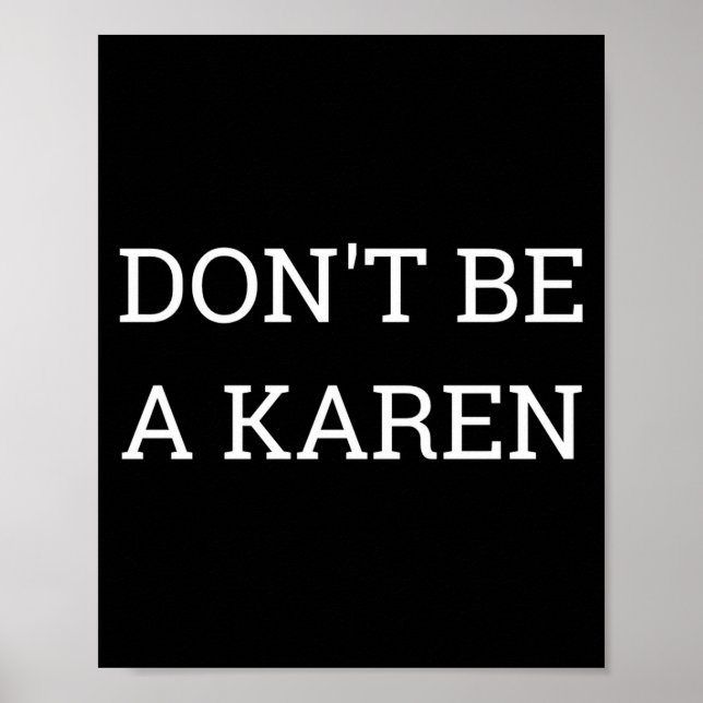 Poster Dont Be A Karen Funny  (Frente)