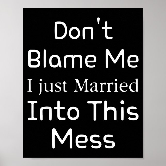 Poster Don't Blame Me I Just Married Into This Mess, Funn (Frente)