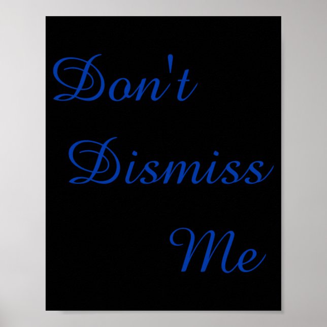 Poster Dont Dismiss Me  (Frente)