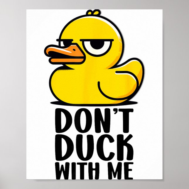 Poster Don't Duck With Me, Rubber Ducky Funny Meme Cool D (Frente)