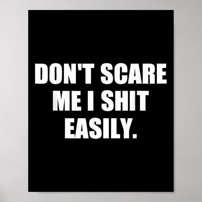Poster Don't E Me I Easily Funny Humor Sarcastic Quote  (Frente)
