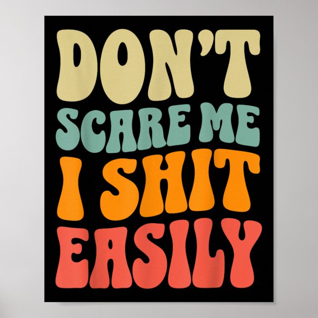 Poster Don't E Me I Easily Funny Humor Sarcastic Quote  (Frente)