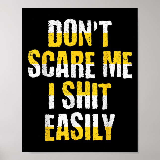 Poster Don't E Me I Easily Funny Sarcastic Quote Men Wome (Frente)