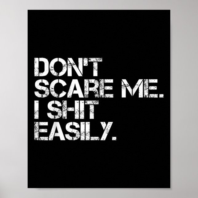 Poster Don't E Me I Easily Funny Sarcastic Quote Men Wome (Frente)