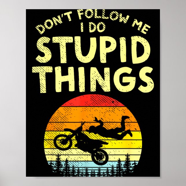 Poster Dont Follow Me Stud Things Funny Motocross Dirt Bi (Frente)