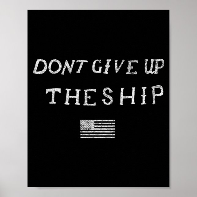 Poster Dont Give Up The Ship Us Flag Don't Patriot Indepe (Frente)