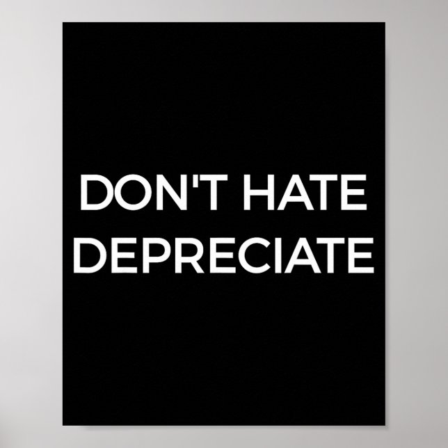 Poster Don't Hate Depreciate Accounting Pun Funny Jokes S (Frente)