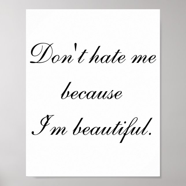 Poster Dont Hate Me Because Im Beautiful  (Frente)
