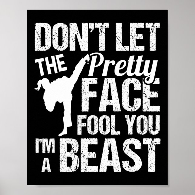 Poster Dont Let The Pretty Face Fool You Karate Taekwondo (Frente)