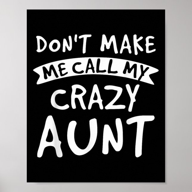 Poster Don't Make Me Call My Crazy Aunt - Nephew Niece Fu (Frente)