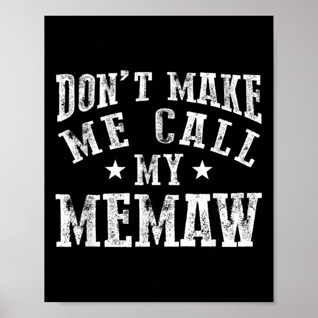 Poster Don't Make Me Call My Memaw Grandma Funny Granhild (Frente)