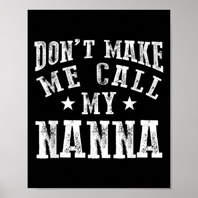 Poster Don't Make Me Call My N Grandma Funny Granhild  (Frente)