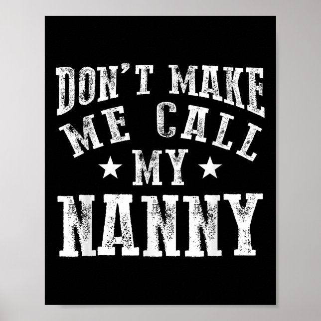 Poster Don't Make Me Call My Nanny Grandma Funny Granhild (Frente)
