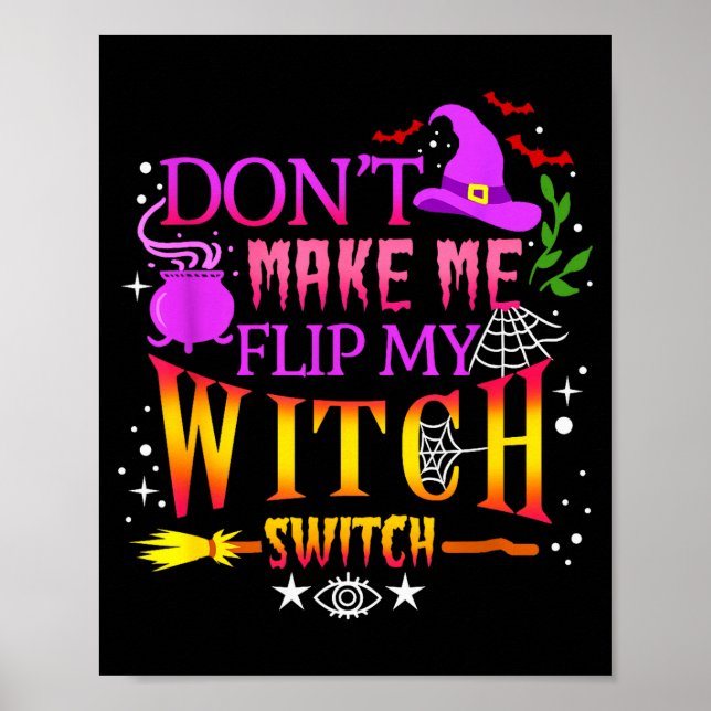 Poster Don't Make Me Flip My Witch Switch Halloween  (Frente)