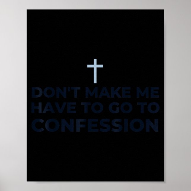 Poster Don't Make Me Have To Go To Confession Catholic Fu (Frente)
