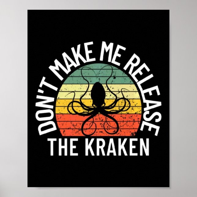 Poster Dont Make Me Release The Kraken Sea Monster Octop  (Frente)