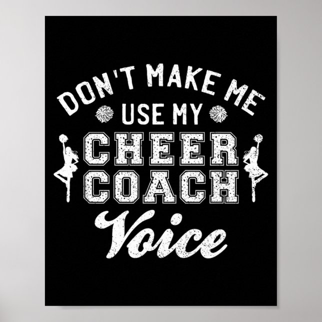 Poster Don't Make Me Use My Cheer Coach Voice Funny Cheer (Frente)