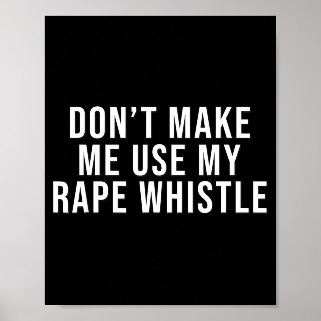 Poster Dont Make Me Use My Whistle Feminism Shirt Menspla (Frente)