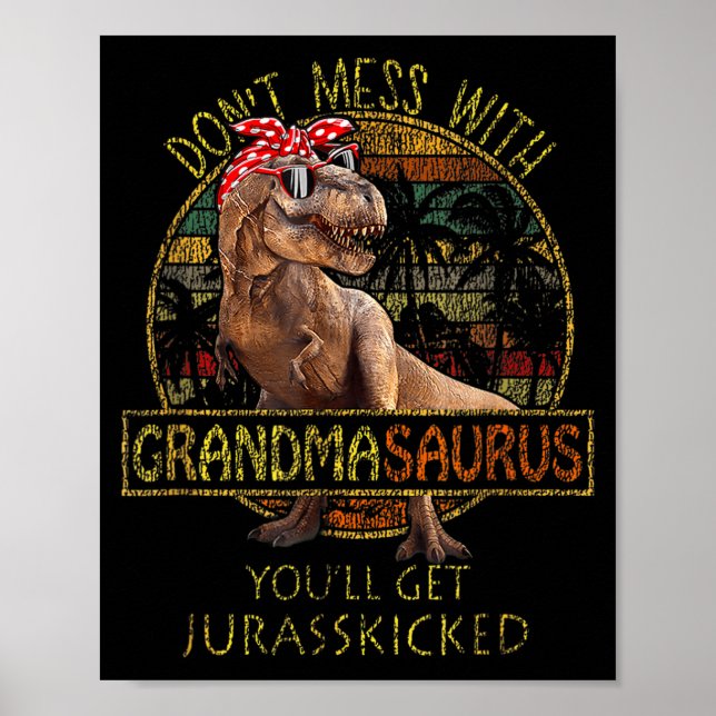 Poster Don't Mess With Grandmasaurus You'll Get Jurkicked (Frente)