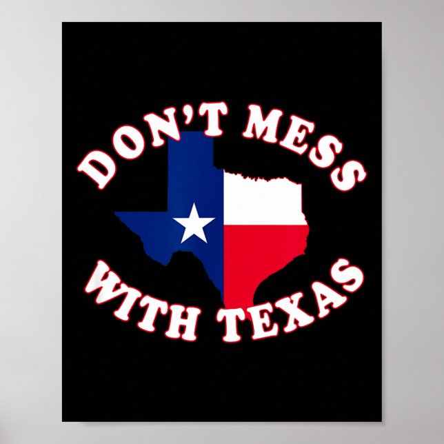 Poster Don't Mess With State Outline And Flag Texas  (Frente)