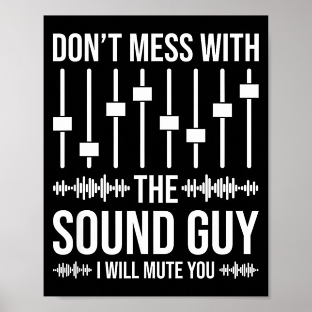 Poster Don't Mess With The Sound Guy, Funny Sound Enginee (Frente)