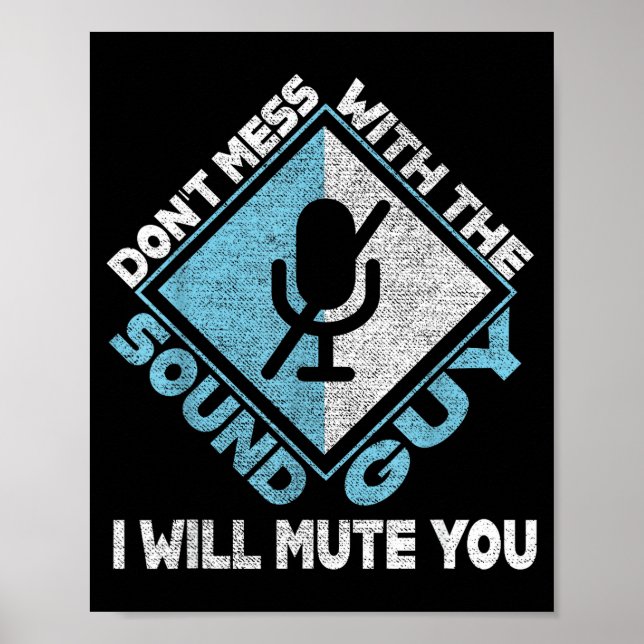 Poster Don't Mess With The Sound Guy Sound Engineer  (Frente)