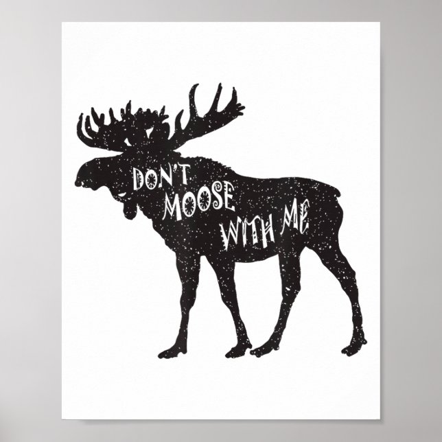 Poster Don't Moose With Me Distressed Animal Lover Gift  (Frente)