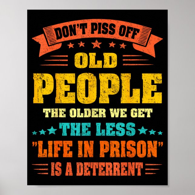 Poster Don't Off Old People - The Older We Get The Less L (Frente)