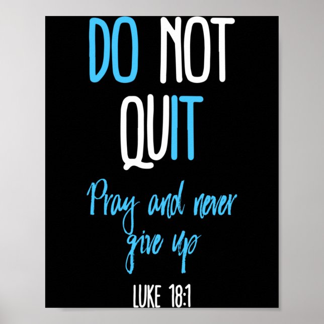 Poster Don't Quit Pray And Never Give Up Long Sleeve  (Frente)