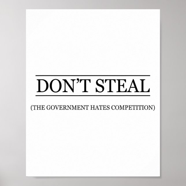 Poster Don't Steal - The Government Hates The Competition (Frente)