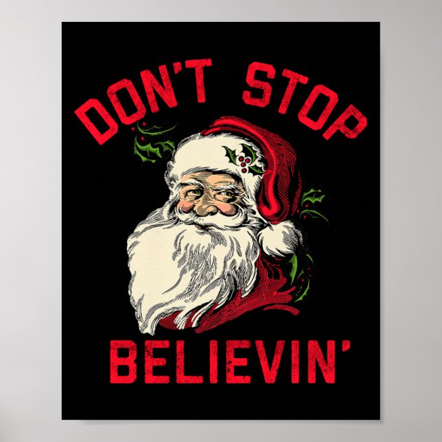 Poster Don't Stop Believing, Funny Santa, Winter Christma (Frente)