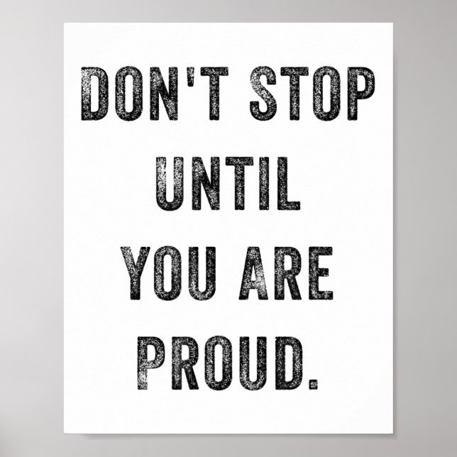 Poster Don't Stop Until You Are Proud Insrational Motivat (Frente)