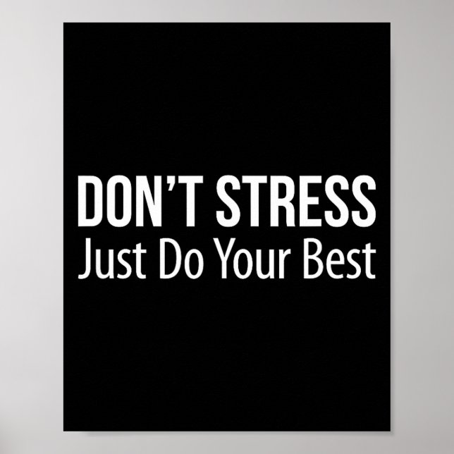 Poster Don't Stress - Just Do Your -  (Frente)