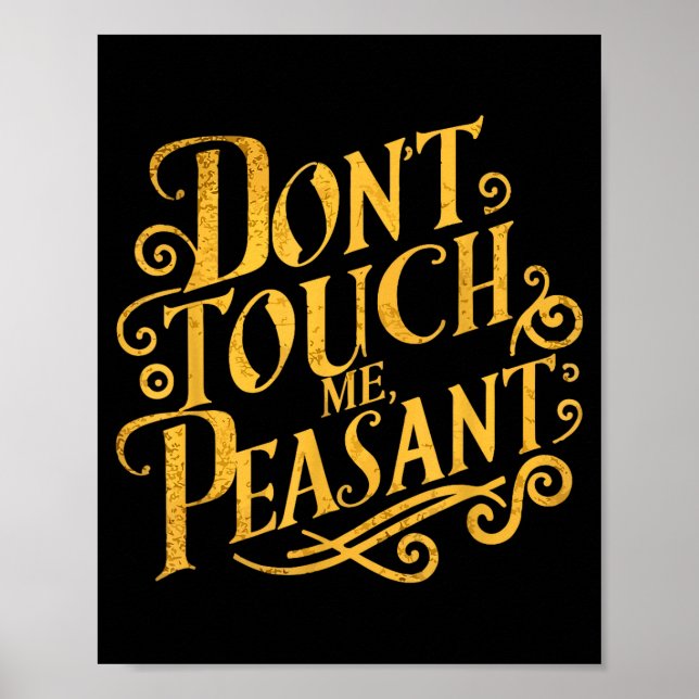 Poster Don't Touch Me Peasant Funny Peasants  (Frente)