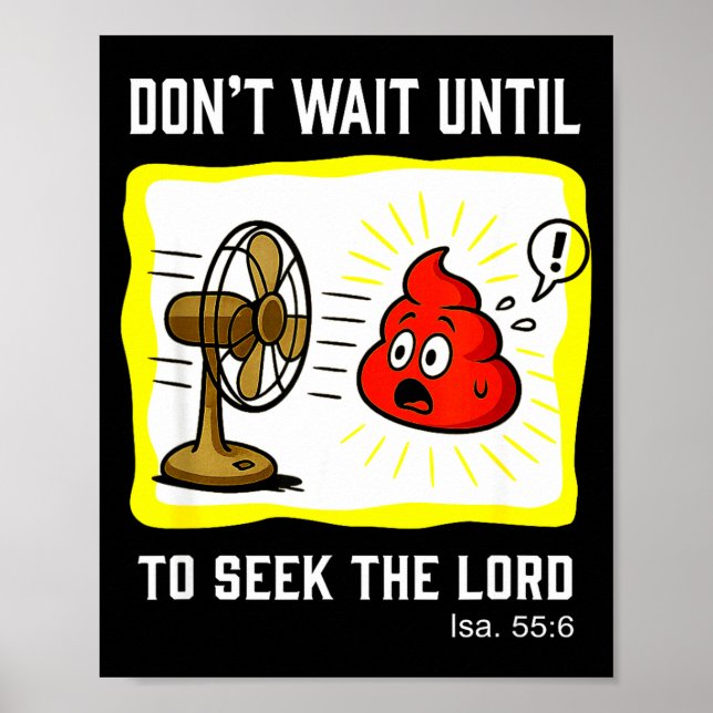 Poster Don't Wait To Seek The Lord Isaiah 55_6  (Frente)