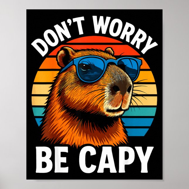 Poster Dont Worry Be Capy Capybara  (Frente)