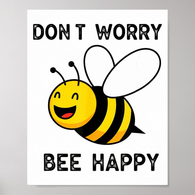 Poster Don't Worry Bee Happy Cute Funny Sitive Quote  (Frente)